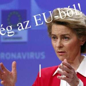 Elég az EU-ból!