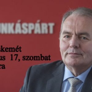 Munkáspárti békegyűlés – Kecskemét, június 17, szombat 10 óra