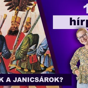 Jönnek a janicsárok?