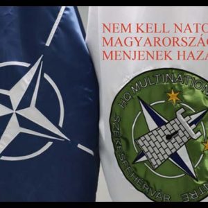 Nem kell NATO-katona Magyarországon! Menjenek haza!