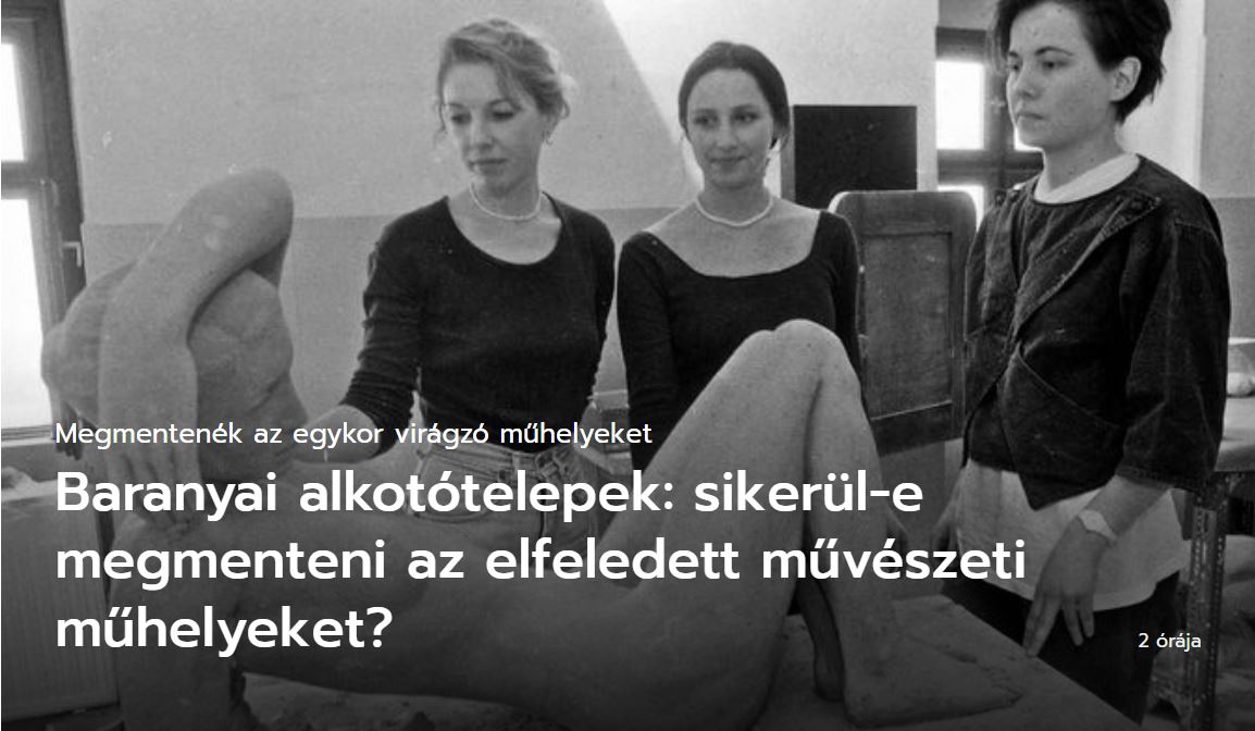 Baranyai alkotótelepek: sikerül-e megmenteni az elfeledett művészeti műhelyeket?