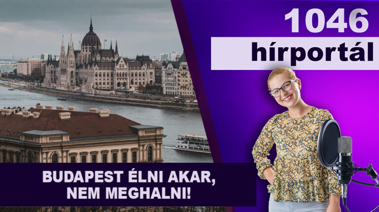 Budapest élni akar, nem meghalni!