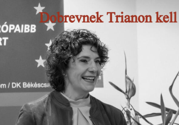Dobrevnek Trianon kell!