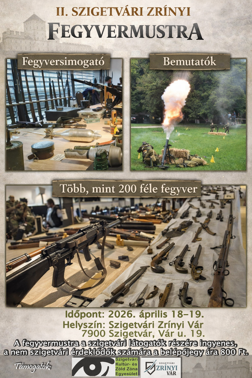 A fegyvermustra a szigetvári látogatók részére ingyenes, a nem szigetvári érdeklődők számára a belépőjegy ára 800 Ft.